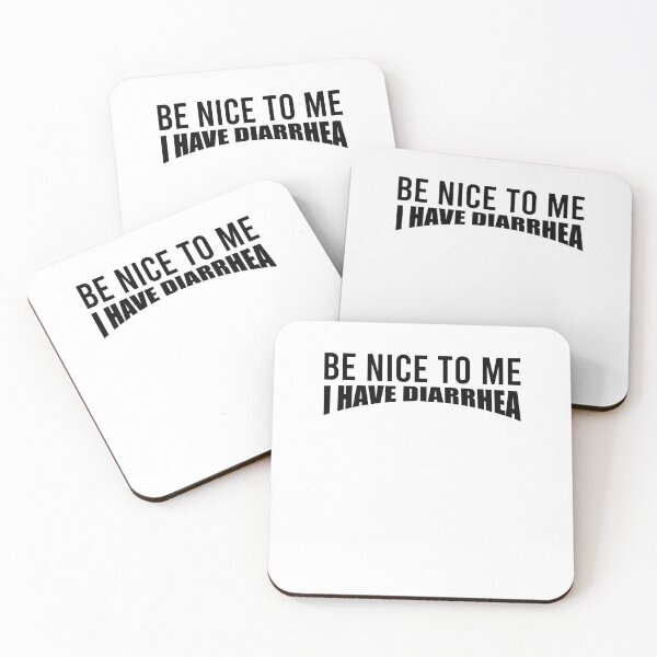 Item preview, Be nice to me I have diarrhea designed and sold by kamilbogaty1.
