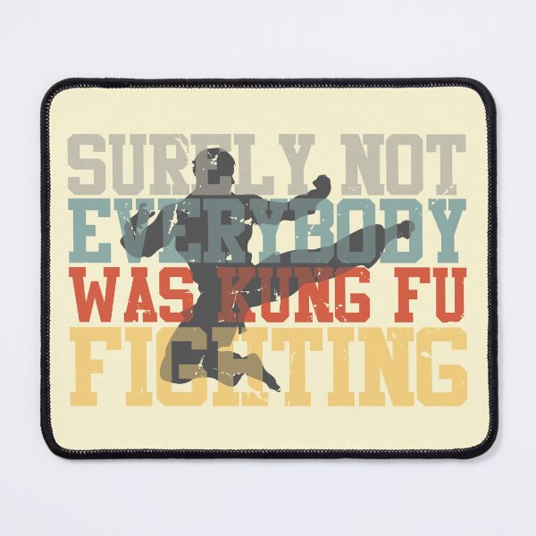 Item preview, Surely Not Everybody Was Kung Fu Fighting designed and sold by Keep23.