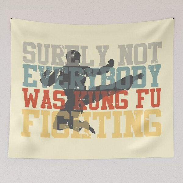 Item preview, Surely Not Everybody Was Kung Fu Fighting designed and sold by Keep23.