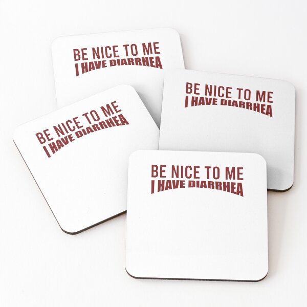 Item preview, Be nice to me I have diarrhea designed and sold by kamilbogaty1.
