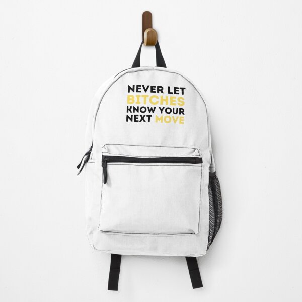 Item preview, never let bitches know your next move designed and sold by Live Today.