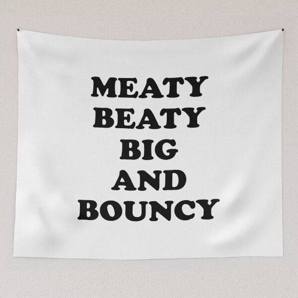 Item preview, Meaty Beaty Big And Bouncy designed and sold by kamilbogaty1.