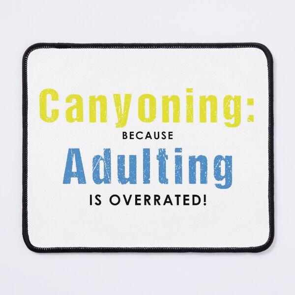 Item preview, Canyoning: Because Adulting is overrated! designed and sold by Adventure-Stuff.