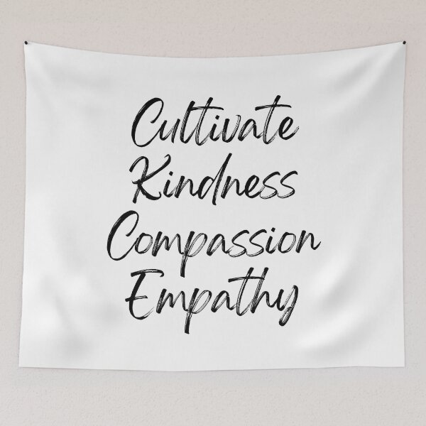 Item preview, Cultivate Kindness Compassion Empathy designed and sold by SpeakLifeHQ.
