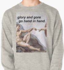 Glory and Gore Pullover
