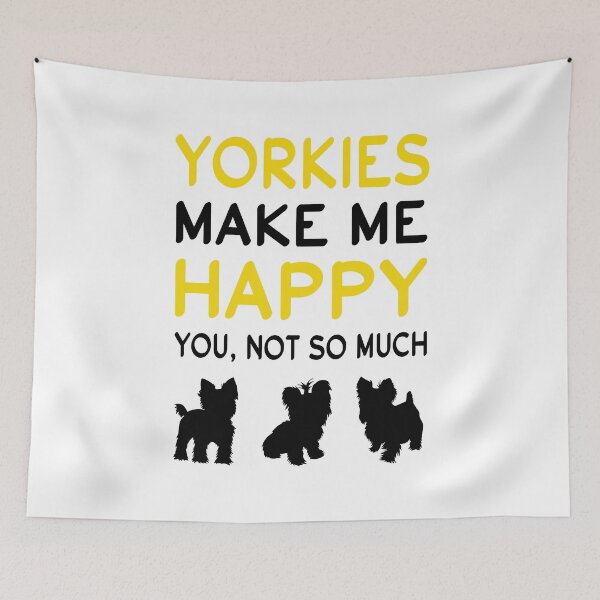 Item preview, Yorkie - Yorkies Make Me Happy You Not So Much designed and sold by UnknownArtistt.