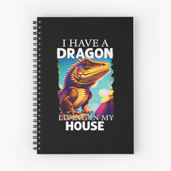 Item preview, I Have A Dragon Living In My House Funny Bearded Dragon designed and sold by Trendy Valley .