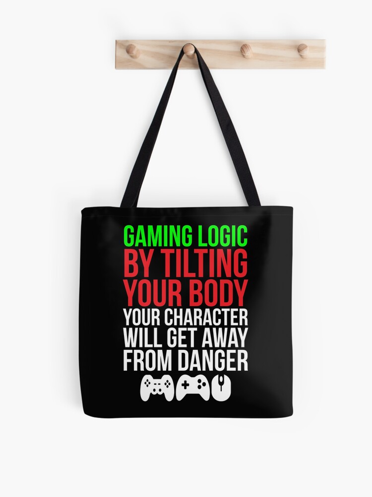 Spiel Logik Lustiges Spieler Zitat T Shirt Stofftasche Von Zcecmza Redbubble