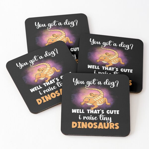 Item preview, You Got A Dog Well That's Cute I Raise A Tiny Dinosaur Bearded Dragon Lover  designed and sold by Trendy Valley .