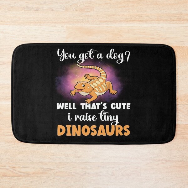 Item preview, You Got A Dog Well That's Cute I Raise A Tiny Dinosaur Bearded Dragon Lover  designed and sold by Trendy Valley .
