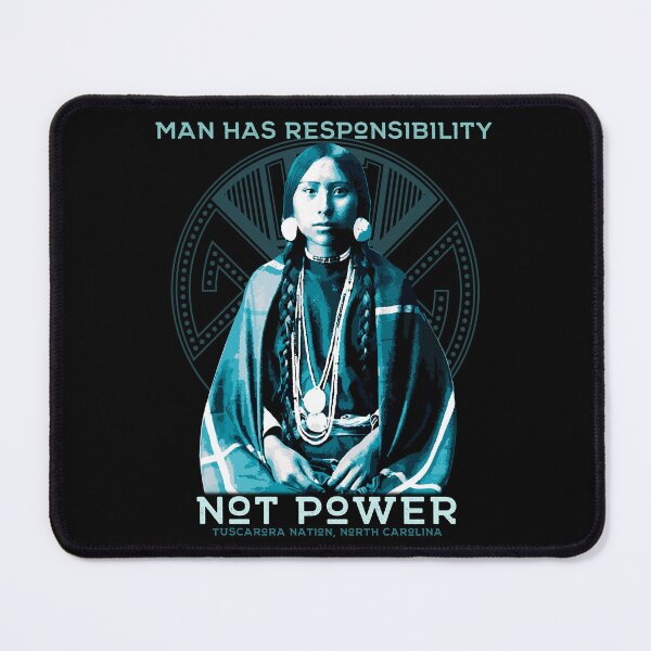 Item preview, Man Has Responsibility, Not Power, Native American Tuscarora Nation Proverb designed and sold by Proverbial Wisdom Design.