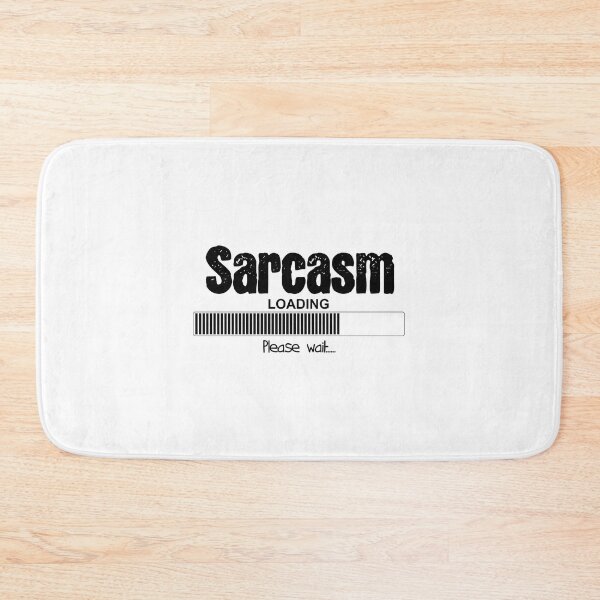 Item preview, sarcasme loading please wait, Sarcasm Loading designed and sold by RedArtsDesign.