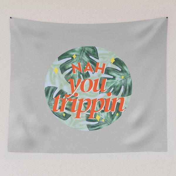 Artikelvorschau, Nee You Trippin – Tropical entworfen und verkauft von KGoPrintables.