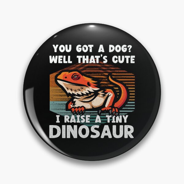 Item preview, You Got A Dog Well That's Cute I Raise A Tiny Dinosaur Lizard Lover  designed and sold by Trendy Valley .