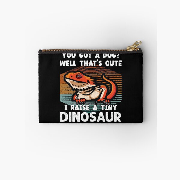 Item preview, You Got A Dog Well That's Cute I Raise A Tiny Dinosaur Lizard Lover  designed and sold by Trendy Valley .