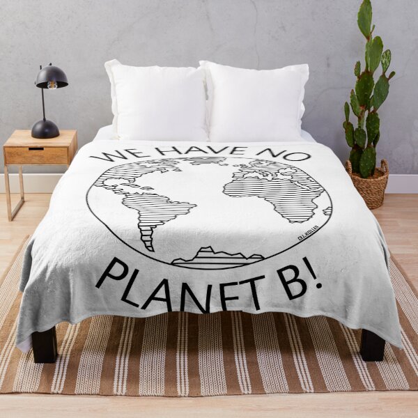 Item preview, We Have No Planet B! / Earth (Climate Change / Black) designed and sold by MrFaulbaum.