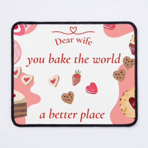 Item preview, Dear wife you bake the world a better place appreciation,wife,love,baking items doughnuts,pies,cookies,pink and white designed and sold by gulnaz797.