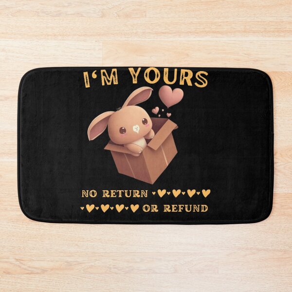Item preview,  I‘m Yours No Return Or Refund Couple Gift designed and sold by artfartzzz.