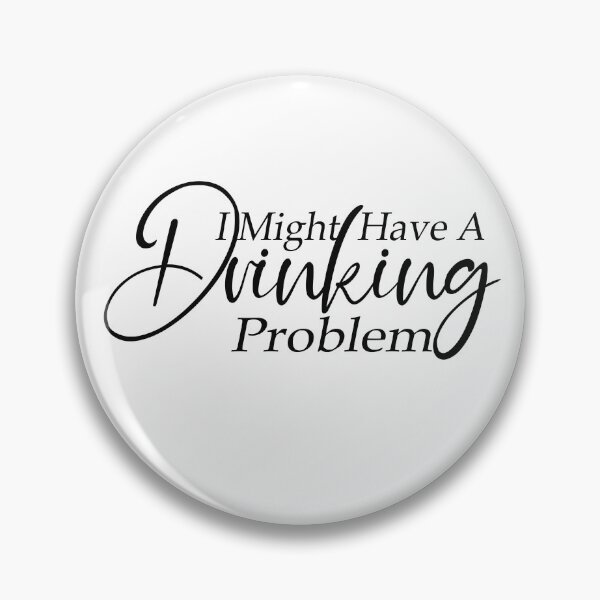 Artikelvorschau,  Ich könnte im zukünftigen lustigen T-Shirt-Klassiker ein Alkoholproblem haben entworfen und verkauft von Saisaye.