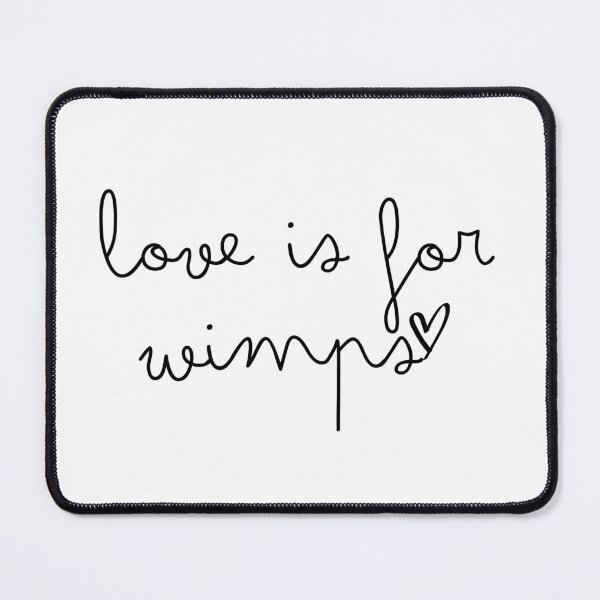 Item preview, Love is for wimps designed and sold by Lillieoandco.