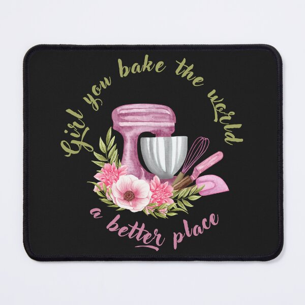 Item preview, girl you bake the world a better place appreciation,wife,sisters,daughters,girlfrinds,friends,baking coleagueslove,baking items doughnuts,pies,cookies,pink and white designed and sold by gulnaz797.