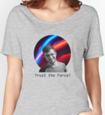 Trust The Force Women's Relaxed Fit T-Shirt