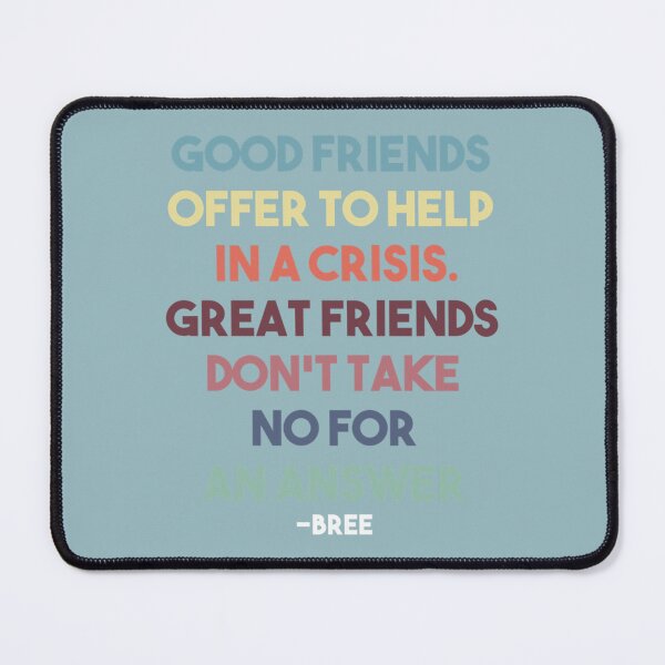 Item preview, Good Friend Offer To Help In A Crisis  designed and sold by Elliotaibson.