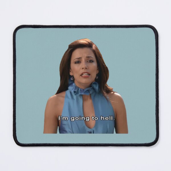 Item preview, Gabrielle Solis meme Im going to hell  designed and sold by Elliotaibson.