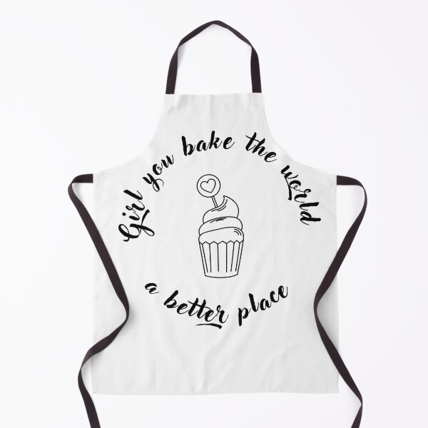 Item preview, white and black simple cupcake girl you bake the world a better place appreciation,wife,sisters,daughters,girlfrinds,friends,baking coleagueslove,baking items doughnuts,pies,cookies,pink and white designed and sold by gulnaz797.