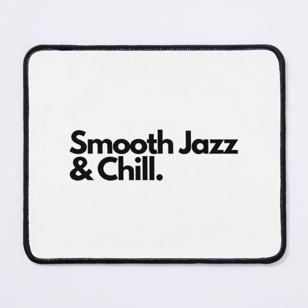 Item preview, Smooth Jazz _amp_ Chill designed and sold by Rapotequeshop.