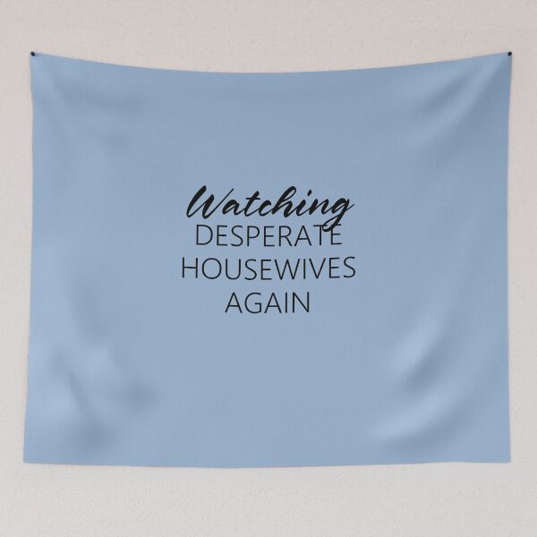 Item preview, Watching Desperate Housewives again  designed and sold by Elliotaibson.