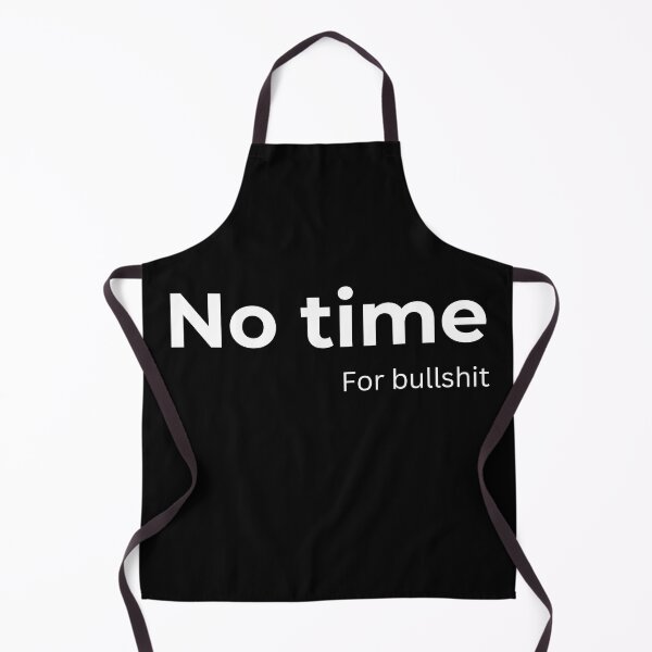 Item preview, No time for bullshit designed and sold by ArtifyAvangard.