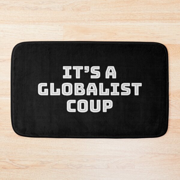 Item preview, It’s a Globalist Coup designed and sold by Giovanni-c.
