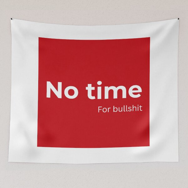 Item preview, No time for bullshit (red) designed and sold by ArtifyAvangard.