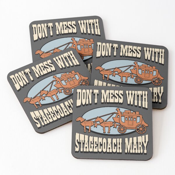 Item preview, Don't Mess with Stagecoach Mary designed and sold by robotrobotROBOT.