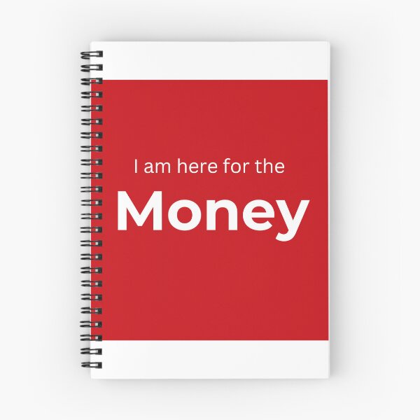 Item preview, I am here for the money (red) designed and sold by ArtifyAvangard.