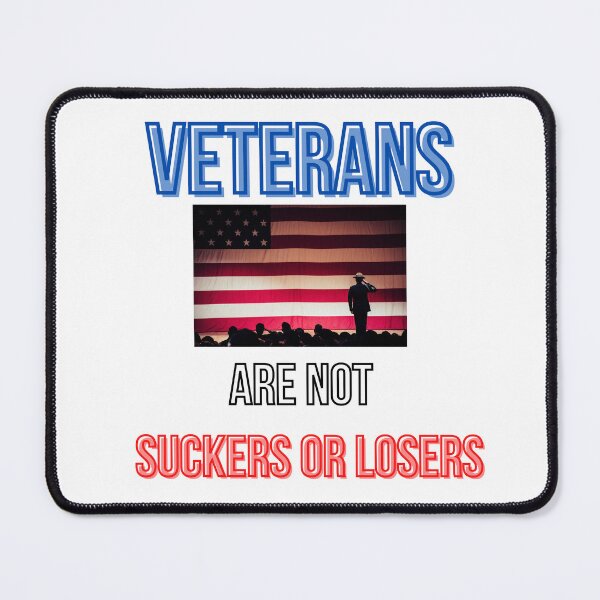 Item preview, Veterans are not suckers or losers designed and sold by DK-PODsolutions.