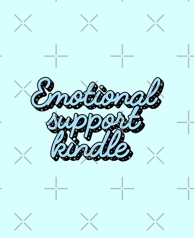 kindle wallpaper - emotional support kindle