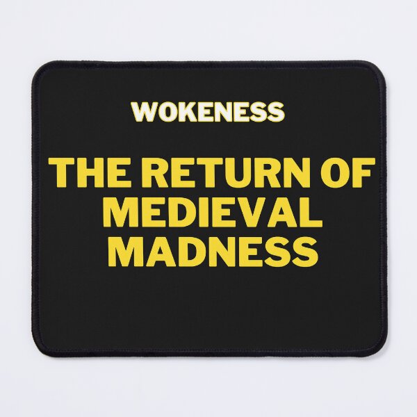 Item preview, wokeness-return of medieval madness designed and sold by DK-PODsolutions.