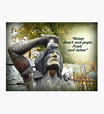 PEOPLE NEED NATURE Photographic Print