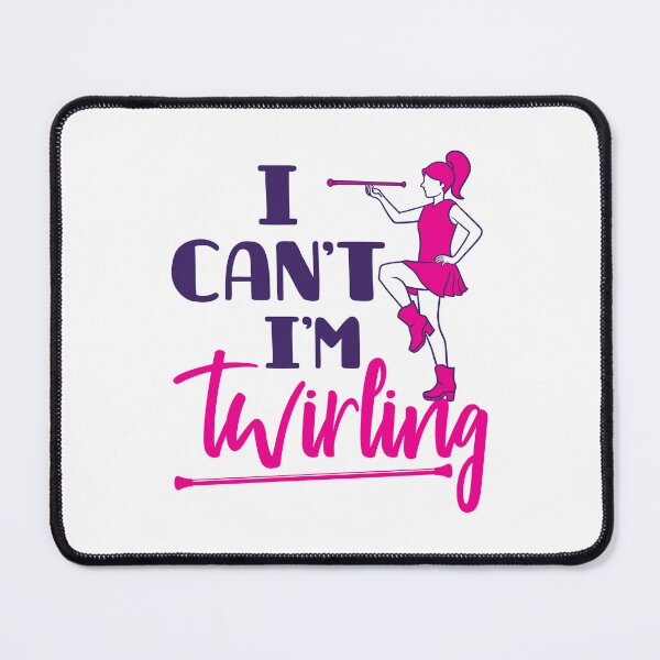 Item preview, I Can't I'm Twirling designed and sold by jaygo.