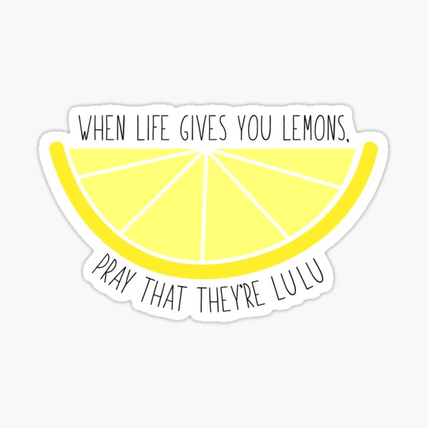 When Life Gives You Lemons Sticker for Sale by zariagrace