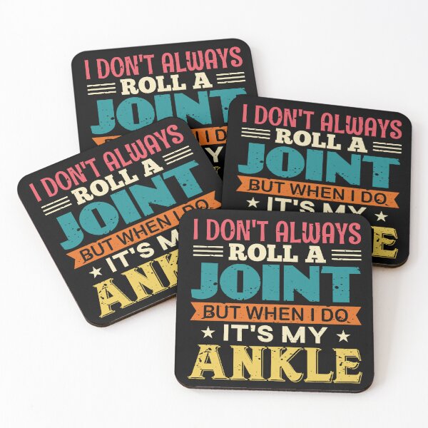 Item preview, I Don't Always Roll A Joint But When I Do It's My Ankle designed and sold by TeeGuarantee.