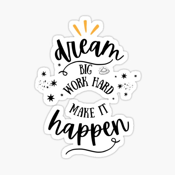 Item preview, Dream Big Work Hard Make It Happen designed and sold by deepblueH.