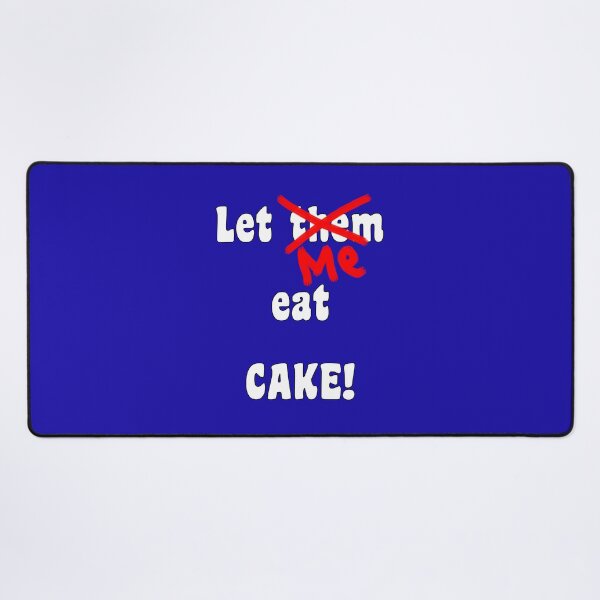 Item preview, Let ME eat cake ! (white text) designed and sold by InterestingImag.