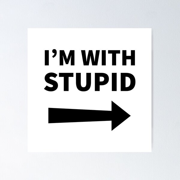 Item preview, I'm With Stupid - Arrow Pointing Right designed and sold by SimpliText.