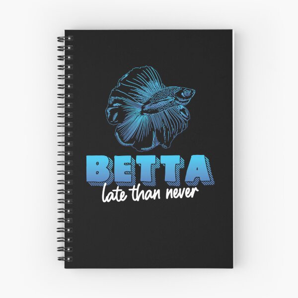 Item preview, Funny Betta Late Than Never For Siamese Fighting Fish Lovers designed and sold by StrongShirts.