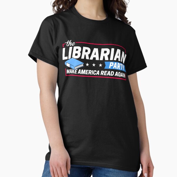 Item preview, Librarian Party: Make America Read Again designed and sold by BootsBoots.