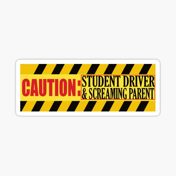 Caution Student Driver and Screaming Parent' Magnet