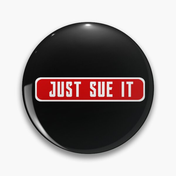 Item preview, Just sue it  designed and sold by fattim3.